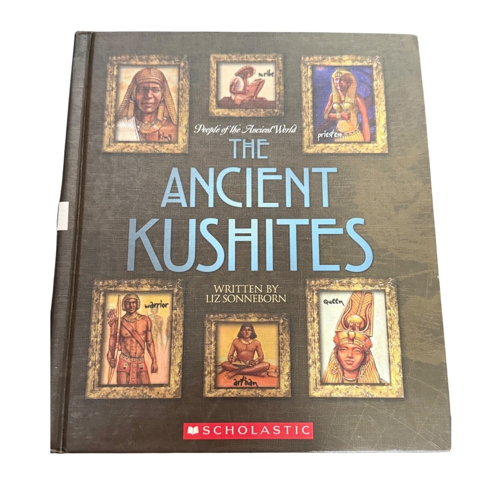 The Ancient Kushites Liz Sonneborn Scholastic People of Ancient World Hardcover